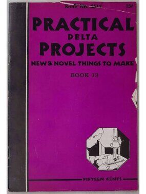 Practical Delta Projects Book 13 No 4513 Vintage 1940s Woodworking Manual